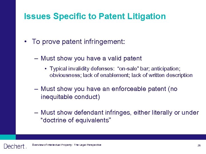 Issues Specific to Patent Litigation • To prove patent infringement: – Must show you