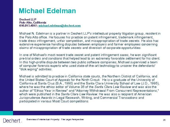 Michael Edelman Dechert LLP Palo Alto, California 650. 813. 4857; michael. edelman@dechert. com Michael