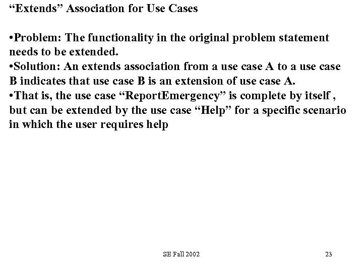 “Extends” Association for Use Cases • Problem: The functionality in the original problem statement