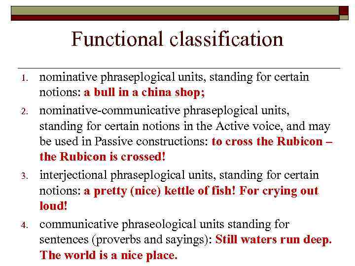 Functional classification 1. 2. 3. 4. nominative phraseplogical units, standing for certain notions: a