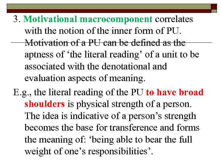 3. Motivational macrocomponent correlates with the notion of the inner form of PU. Motivation