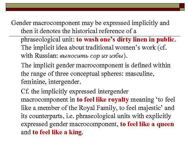 Gender macrocomponent may be expressed implicitly and then it denotes the historical reference of