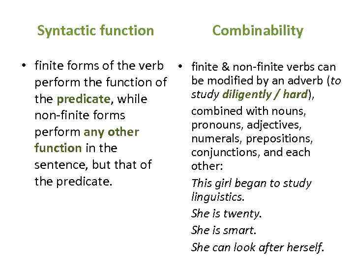 Syntactic function Combinability • finite forms of the verb • finite & non-finite verbs