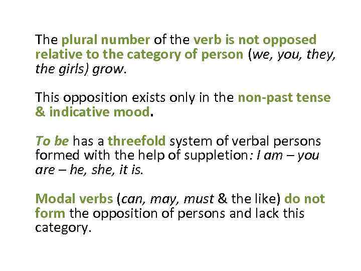 The plural number of the verb is not opposed relative to the category of