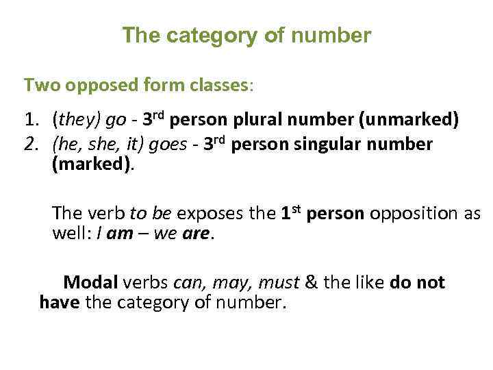 The category of number Two opposed form classes: 1. (they) go - 3 rd