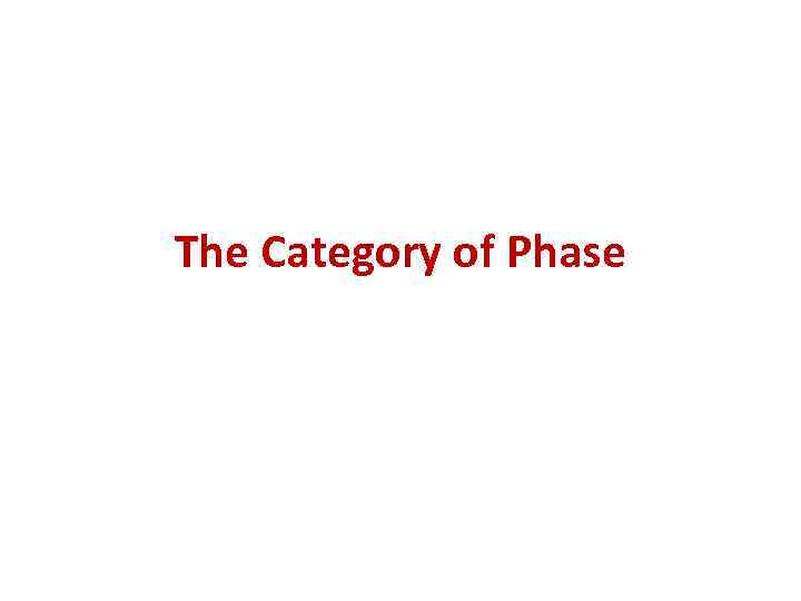 The Category of Phase 