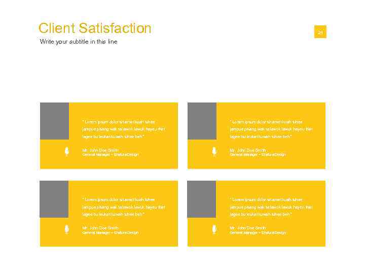 Client Satisfaction 01 24 Write your subtitle in this line “ Lorem ipsum dolor