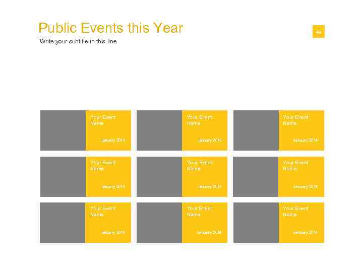 Public Events this Year 01 49 Write your subtitle in this line Your Event