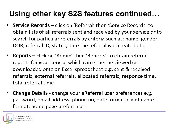 Using other key S 2 S features continued… • Service Records – click on