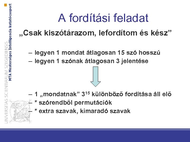 A fordítási feladat „Csak kiszótárazom, lefordítom és kész” – legyen 1 mondat átlagosan 15