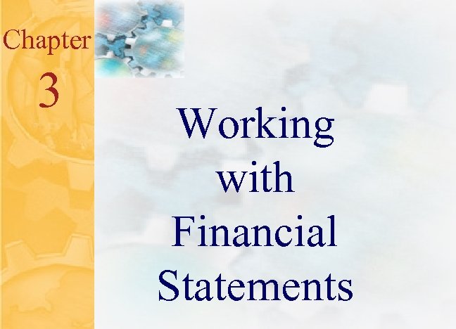 Chapter 3 Working with Financial Statements 