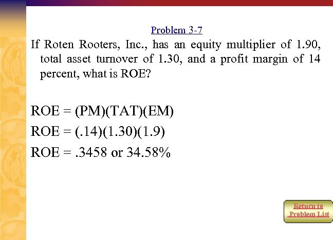 Problem 3 -7 If Roten Rooters, Inc. , has an equity multiplier of 1.