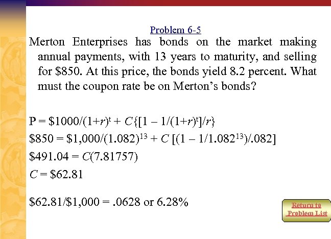 Problem 6 -5 Merton Enterprises has bonds on the market making annual payments, with