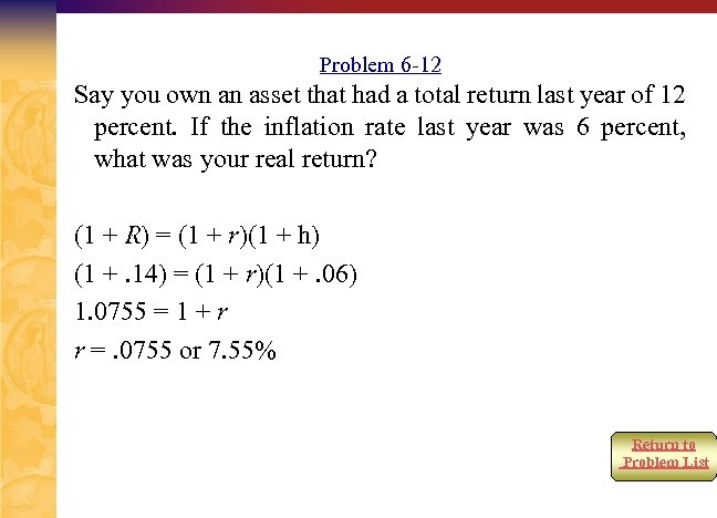 Problem 6 -12 Say you own an asset that had a total return last