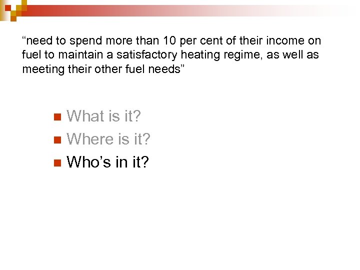 “need to spend more than 10 per cent of their income on fuel to