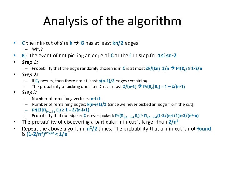 Analysis of the algorithm • C the min-cut of size k G has at