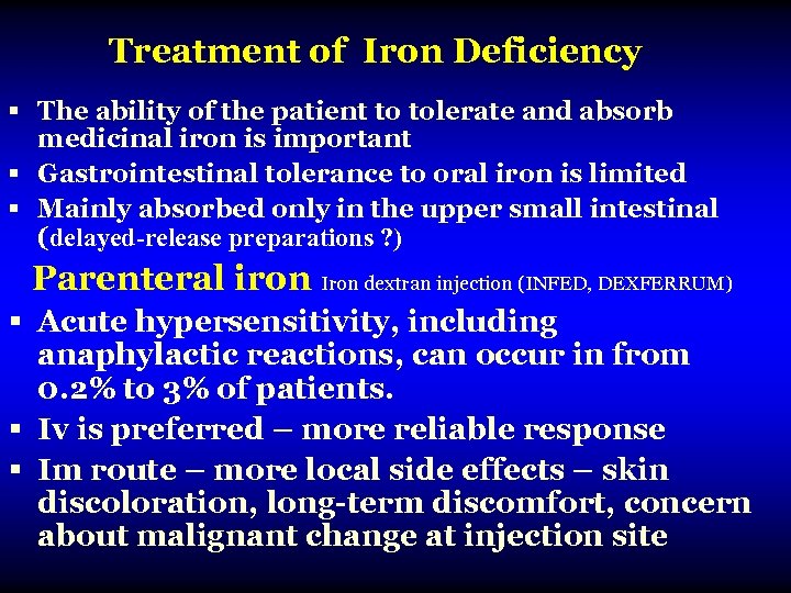 Treatment of Iron Deficiency § The ability of the patient to tolerate and absorb