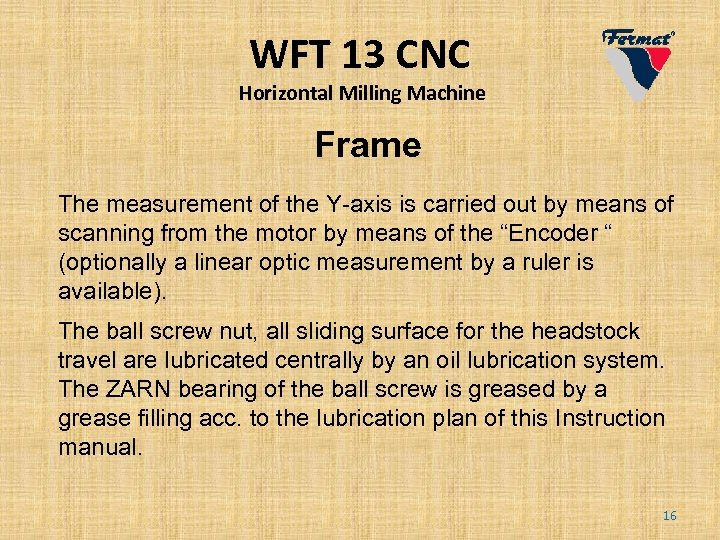 WFT 13 CNC Horizontal Milling Machine Frame The measurement of the Y-axis is carried