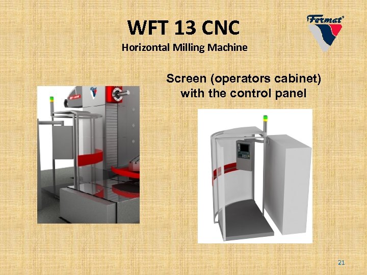 WFT 13 CNC Horizontal Milling Machine Screen (operators cabinet) with the control panel 21