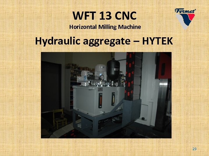 WFT 13 CNC Horizontal Milling Machine Hydraulic aggregate – HYTEK 29 