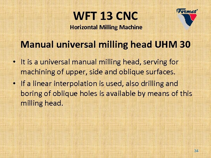 WFT 13 CNC Horizontal Milling Machine Manual universal milling head UHM 30 • It
