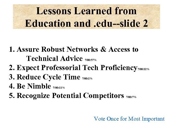 Lessons Learned from Education and. edu--slide 2 1. Assure Robust Networks & Access to