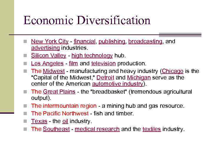 Economic Diversification n New York City - financial, publishing, broadcasting, and n n n