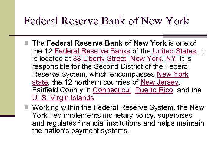 Federal Reserve Bank of New York n The Federal Reserve Bank of New York