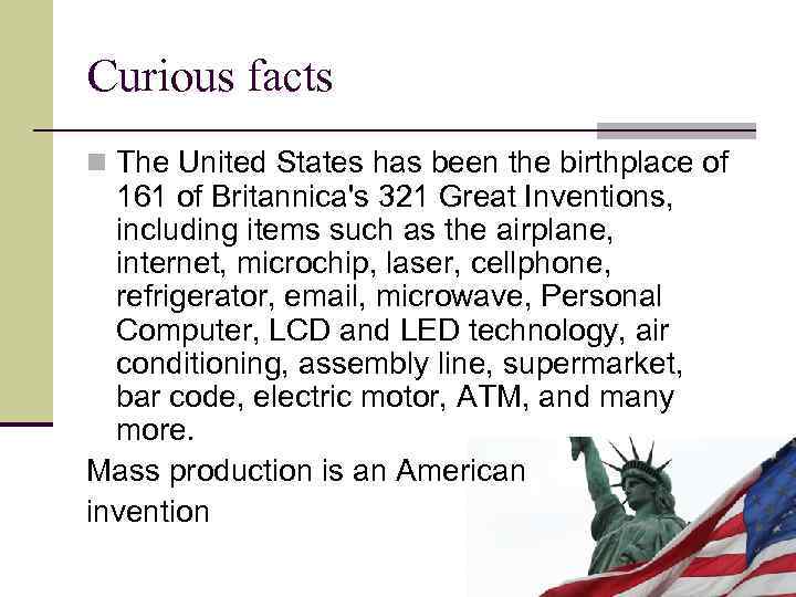 Curious facts n The United States has been the birthplace of 161 of Britannica's