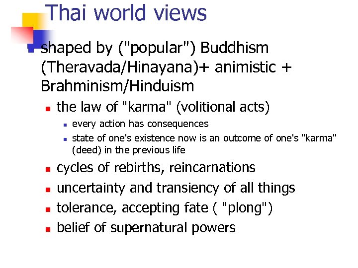 Thai world views n shaped by (