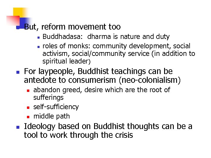 n But, reform movement too n n n For laypeople, Buddhist teachings can be