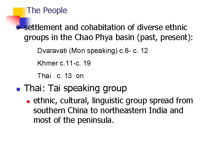The People Ø settlement and cohabitation of diverse ethnic groups in the Chao Phya