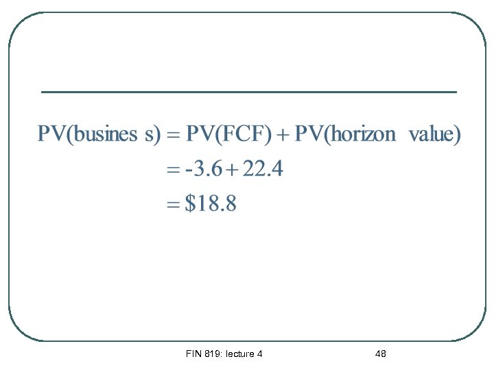 FIN 819: lecture 4 48 