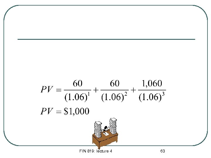 FIN 819: lecture 4 63 