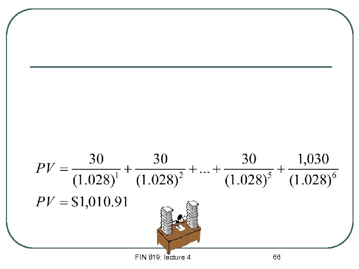 FIN 819: lecture 4 66 