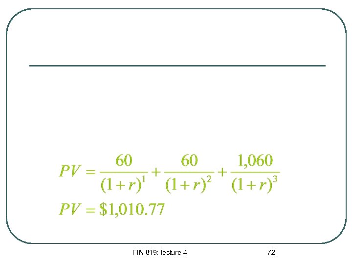 FIN 819: lecture 4 72 