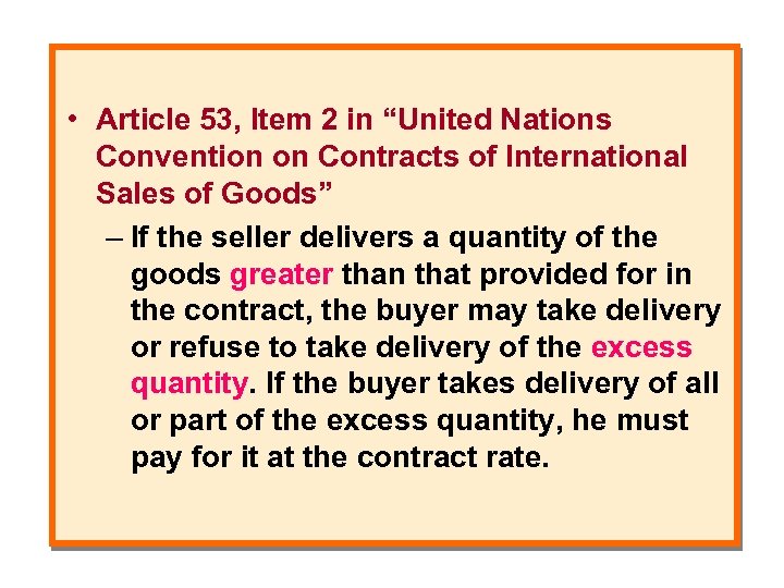  • Article 53, Item 2 in “United Nations Convention on Contracts of International