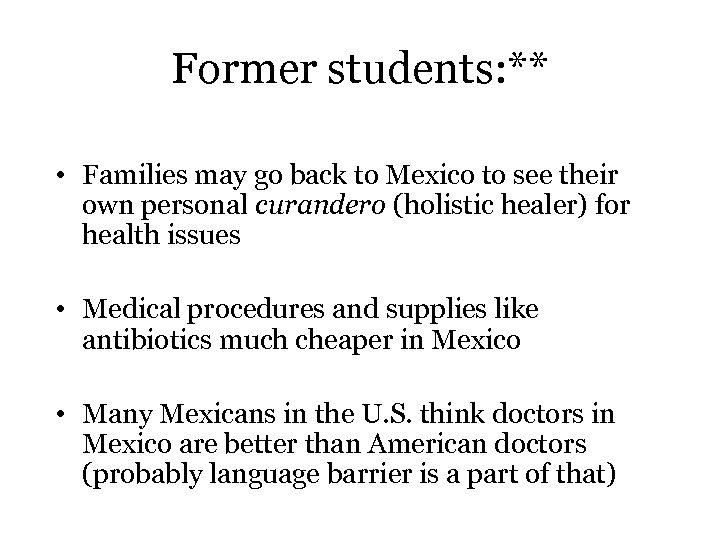 Former students: ** • Families may go back to Mexico to see their own