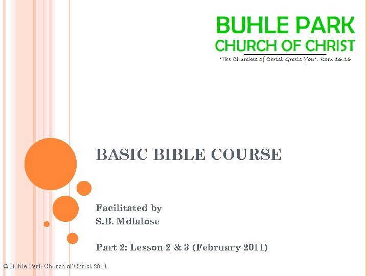 BASIC BIBLE COURSE Facilitated by S. B. Mdlalose Part 2: Lesson 2 & 3