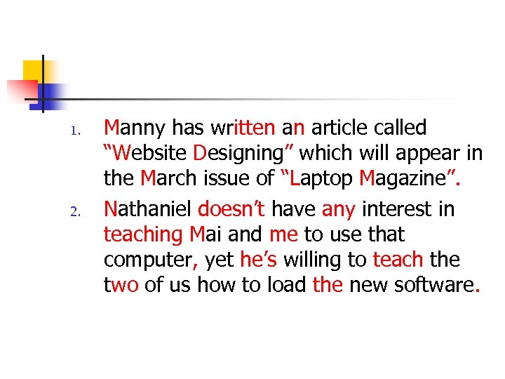 1. 2. Manny has written an article called “Website Designing” which will appear in