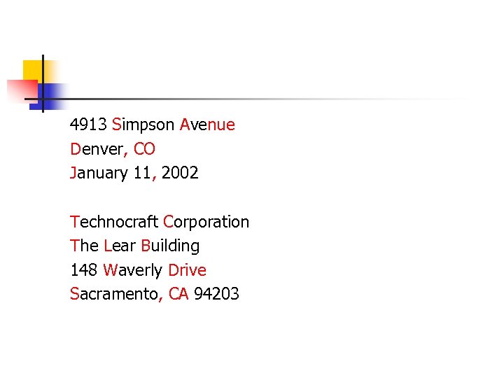 4913 Simpson Avenue Denver, CO January 11, 2002 Technocraft Corporation The Lear Building 148