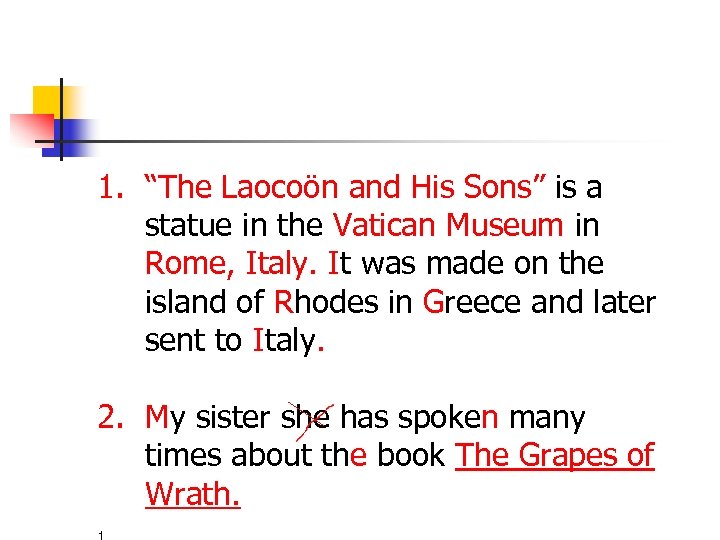 1. “The Laocoön and His Sons” is a statue in the Vatican Museum in