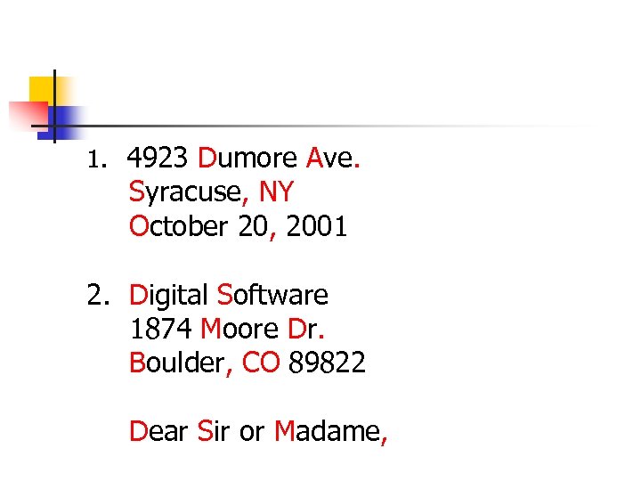1. 4923 Dumore Ave. Syracuse, NY October 20, 2001 2. Digital Software 1874 Moore