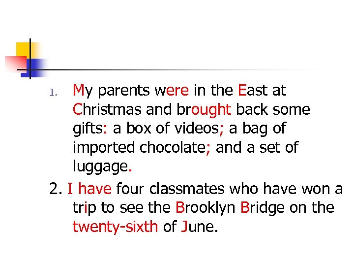 My parents were in the East at Christmas and brought back some gifts: a