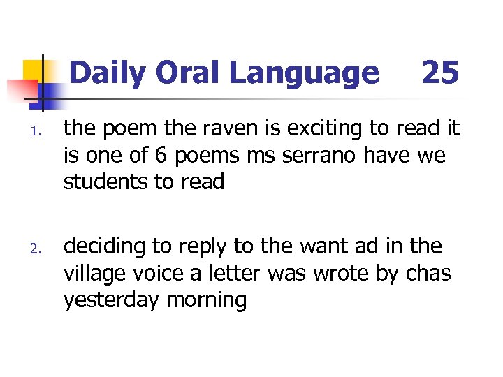Daily Oral Language 1. 25 the poem the raven is exciting to read it