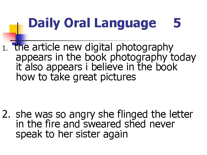 Daily Oral Language 5 1. the article new digital photography appears in the book