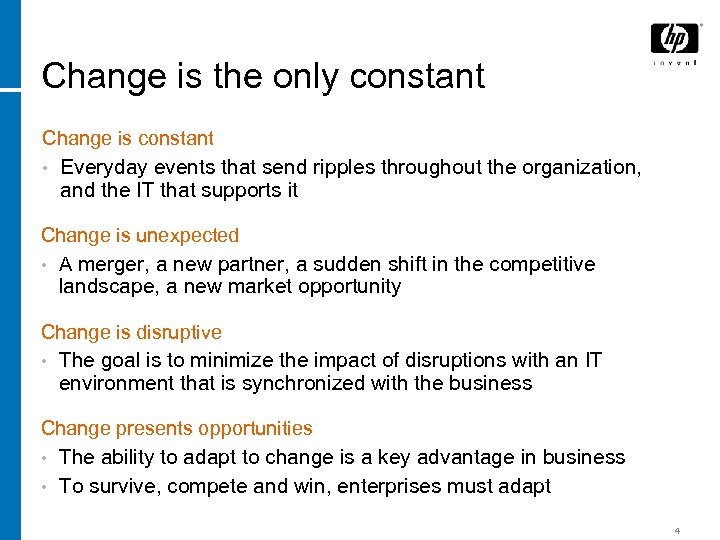 Change is the only constant Change is constant • Everyday events that send ripples
