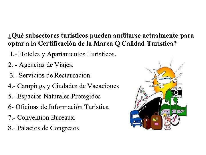 ¿Qué subsectores turísticos pueden auditarse actualmente para optar a la Certificación de la Marca