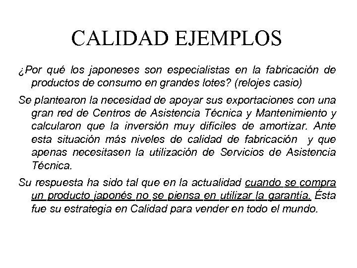 CALIDAD EJEMPLOS ¿Por qué los japoneses son especialistas en la fabricación de productos de