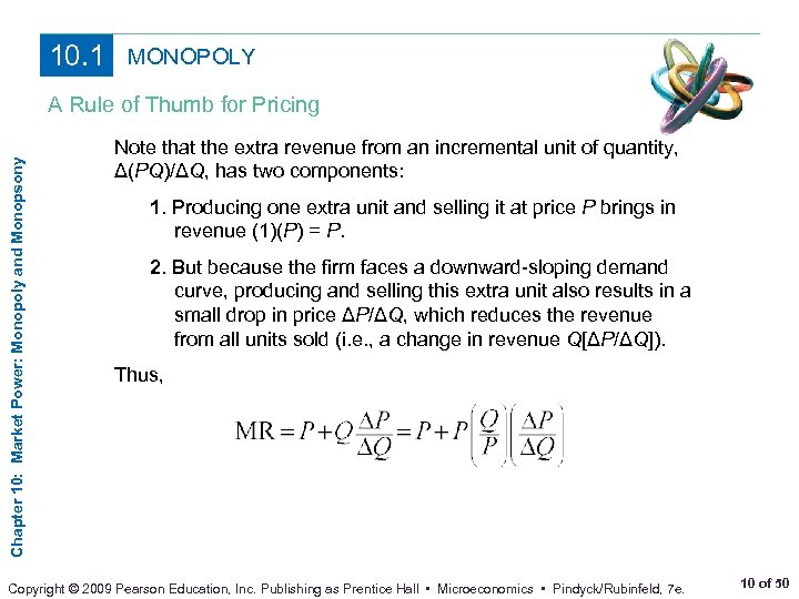 10. 1 MONOPOLY Chapter 10: Market Power: Monopoly and Monopsony A Rule of Thumb